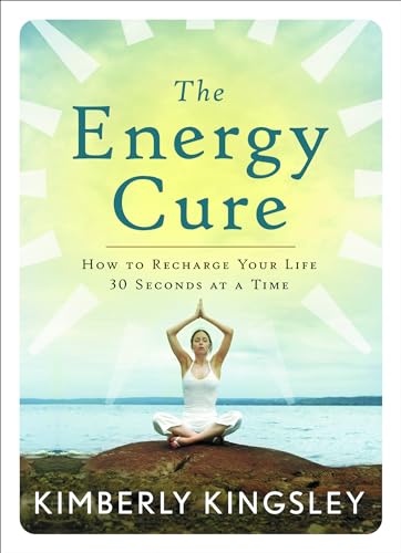 Stock image for The Energy Cure: How to Recharge Your Life 30 Seconds at a Time for sale by Bookmans