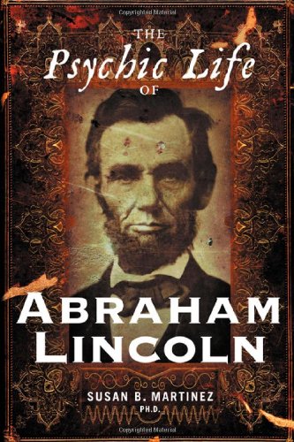Imagen de archivo de The Psychic Life of Abraham Lincoln a la venta por Ergodebooks