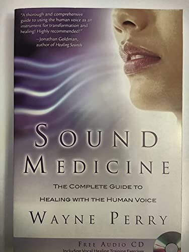 Beispielbild fr Sound Medicine: The Complete Guide to Healing With the Human Voice zum Verkauf von SecondSale
