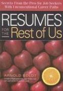 Imagen de archivo de Resumes for the Rest of Us : Secrets from the Pros for Job Seekers with Unconventional Career Paths a la venta por Better World Books: West