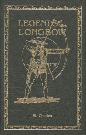 Target Archery (Legends of the Longbow; Vol. 4, 4) (9781564160904) by Elmer, Robert P.