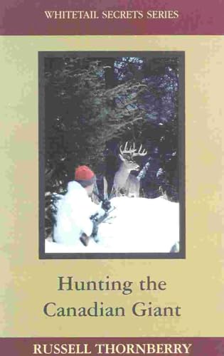 Hunting the Canadian Giant