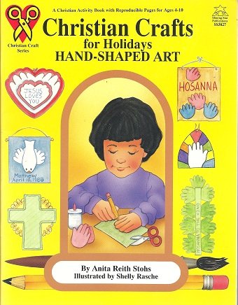 9781564170057: Christian Crafts for Holidays Hand Shaped Art