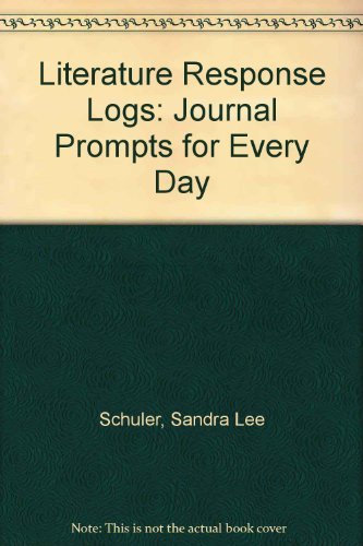 Beispielbild fr Literature Response Logs : Journal Prompts for Every Day zum Verkauf von Better World Books