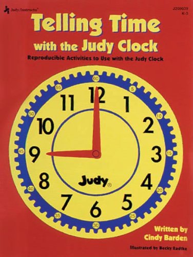 Stock image for Telling Time with the Judy Clock: Reproducible Activities to Use with the Judy Clock, Grades K-3 for sale by Orion Tech