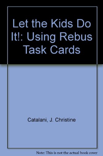 9781564178589: Let the Kids Do It!: Using Rebus Task Cards