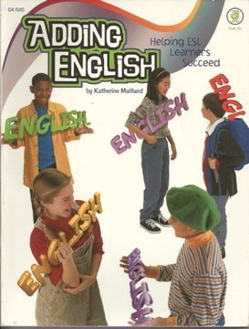 Imagen de archivo de Adding English: Helping ESL Learners Succeed a la venta por More Than Words