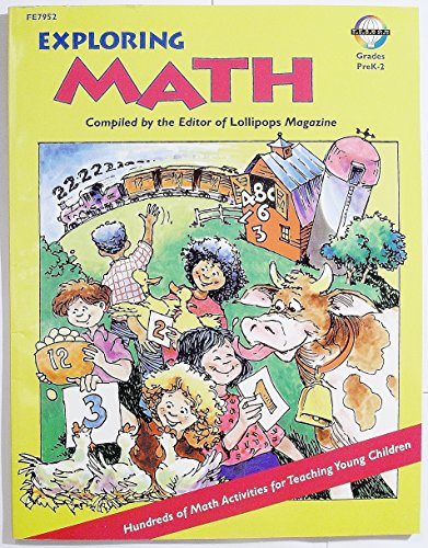 Imagen de archivo de Exploring Math, Grades PreK-2: Hundreds of Math Activities for Teaching Young Children a la venta por Wonder Book