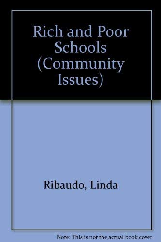 Stock image for Rich and Poor Schools (Community Issues) for sale by dsmbooks