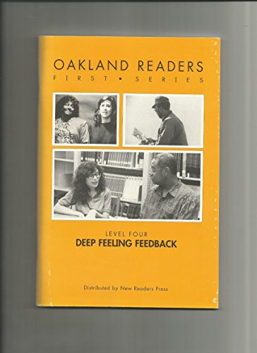 Beispielbild fr Oakland Readers First Series : Level Four Deep Feeling Feedback (Oakland Readers First Series) zum Verkauf von Better World Books: West