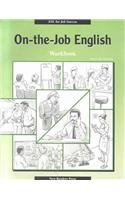 Stock image for On the Job English for sale by Better World Books: West