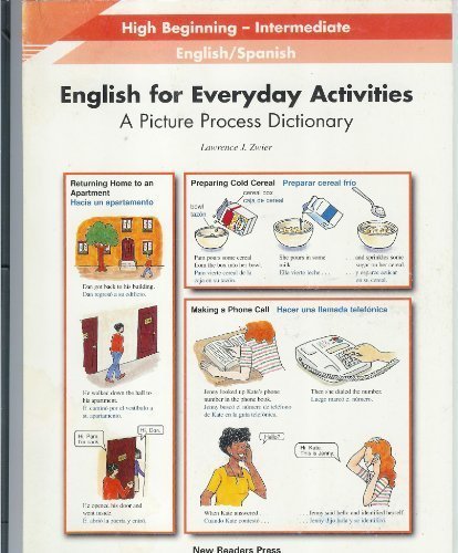 English for Everyday Activities: A Picture Process Dictionary, High Beginning-Intermediate, English / Spanish (English and Spanish Edition) (9781564202611) by Zwier, Lawrence J.