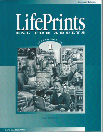 Lifeprints: ESL for Adults, Vol. 1, Teacher's Edition (9781564203113) by Janet Podnecky; Allene Guss Grognet; Jo Ann Crandall; MaryAnn Cunningham Florez; Judy Veramendi; Christy Newman
