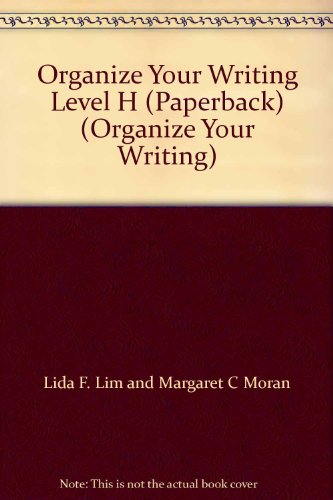 Stock image for Organize Your Writing Level H (Paperback) (Organize Your Writing) for sale by Irish Booksellers