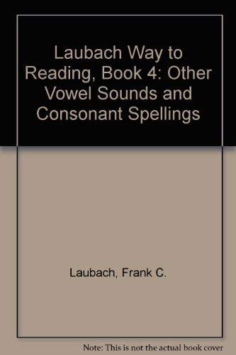 Stock image for Laubach Way to Reading 4: Other Vowel Sounds and Consonant Spellings for sale by Better World Books