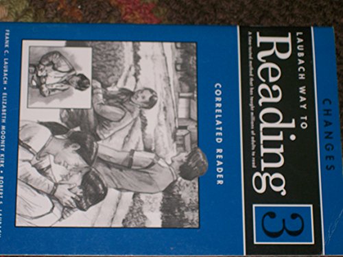 Changes: Correlated Reader (Laubach Way to Reading) (9781564209276) by Laubach, Frank C.; Kirk, Elizabeth Mooney; Laubach, Robert S.