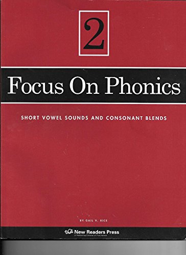 Beispielbild fr Focus on Phonics 2: Short Vowel Sounds and Consonant Blends zum Verkauf von HPB-Emerald