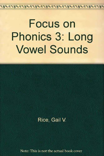 Beispielbild fr Focus on Phonics 3: Long Vowel Sounds zum Verkauf von SecondSale