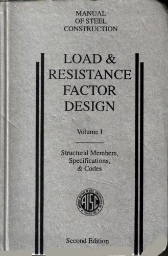 Stock image for Manual of Steel Construction: Load Resistance Factor Design : Volume 1, Structural Members, Specifications, Codes for sale by GoldenWavesOfBooks