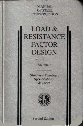 Manual of Steel Construction Load and Resistance Factor Design: Structural Members, Specification...