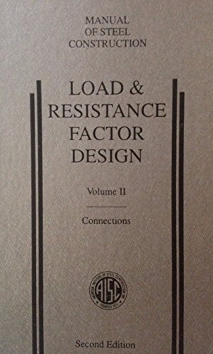 Stock image for Load & Resistance Factor Design: Connections (Manual of Steel Construction, Vol. 2) for sale by Once Upon A Time Books