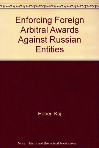 9781564250179: Enforcing Foreign Arbitral Awards Against Russian Entities