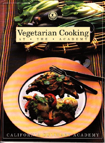 Stock image for Vegetarian Cooking at the Academy: At the Academy for sale by ThriftBooks-Reno