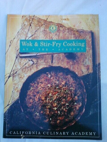 Imagen de archivo de Wok and Stir-Fry Cooking at the Academy a la venta por Better World Books: West