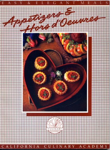 Imagen de archivo de Appetizers & Hors D'Oeuvres: At the Academy (California Culinary Academy Series) a la venta por SecondSale