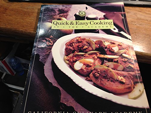 Stock image for Quick and Easy Cooking at the Academy for sale by Better World Books: West