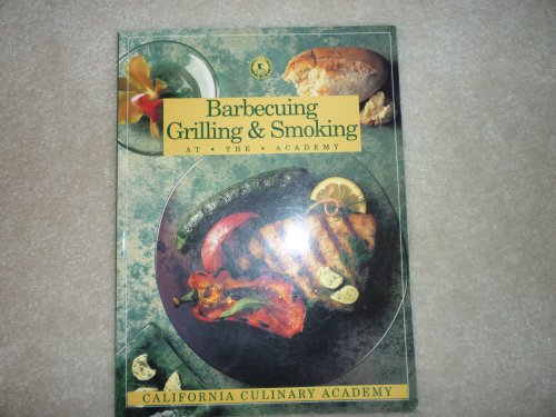 Beispielbild fr Barbecuing, Grilling & Smoking (The California Culinary Academy Series) zum Verkauf von Wonder Book