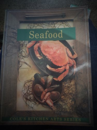 Beispielbild fr Seafood (Cole's Kitchen Arts) zum Verkauf von Top Notch Books
