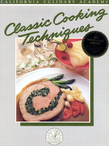 Stock image for Classic Techniques for Fine Cooking (Cole's Kitchen Arts) for sale by Reliant Bookstore