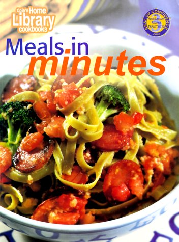 Stock image for Meals-In-Minutes (Cole's Home Library Cookbooks) for sale by Wonder Book