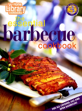 Imagen de archivo de Essential Barbecue Cookbook (Cole's Home Library Cookbooks) a la venta por WorldofBooks