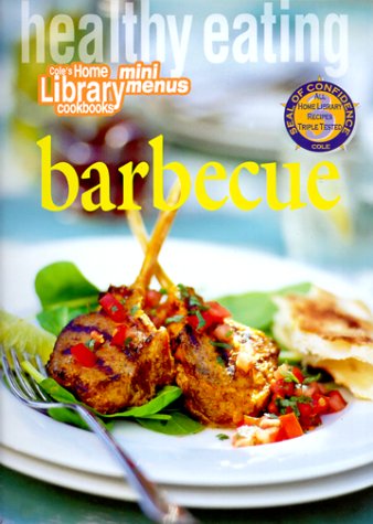 Stock image for Healthy Eating: Barbecue (Coles Home Library Cookbooks) for sale by Wonder Book