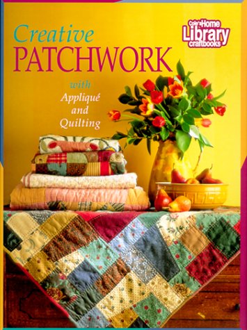 Stock image for Creative Patchwork: Home Library Craftbooks for sale by ThriftBooks-Dallas
