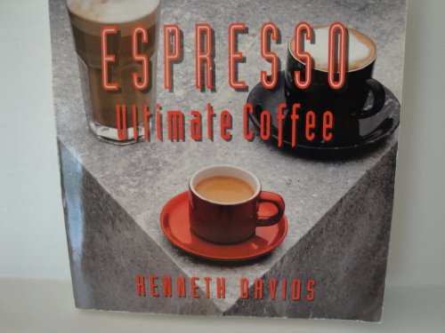 Beispielbild fr Espresso : Ultimate Coffee zum Verkauf von Better World Books