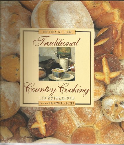 Traditional Country Cooking (The Creative Cook) (9781564266521) by Rutherford, Lyn