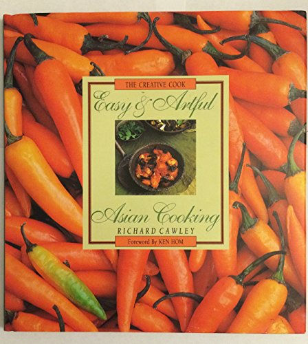 Imagen de archivo de Easy & Artful Asian Cooking (Creative Cook) a la venta por SecondSale