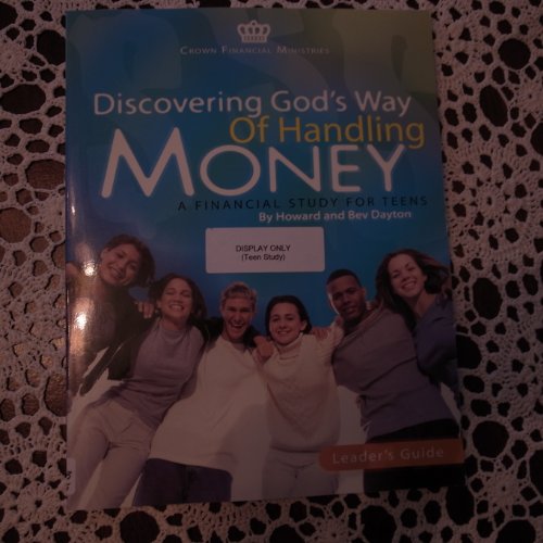 Discovering God's Way of Handling Money: A Financial Study for Teens Leader's Guide (9781564270344) by Dayton, Howard; Dayton, Bev