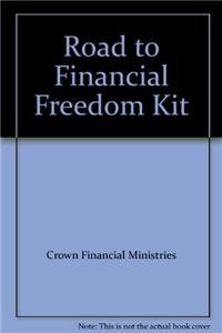 Road to Financial Freedom Kit (9781564272157) by Crown Financial Ministries Chuck Bentley