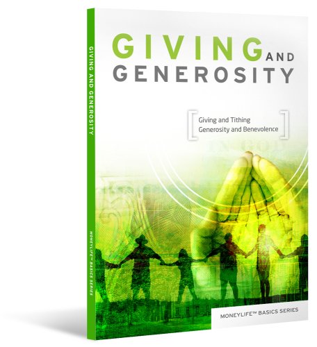 Imagen de archivo de Giving and Generosity : Giving and Tithing Generosity and Benevolence a la venta por Better World Books