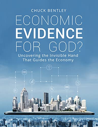 Beispielbild fr Economic Evidence for God? Uncovering the Invisible Hand That Guides the Economy zum Verkauf von SecondSale