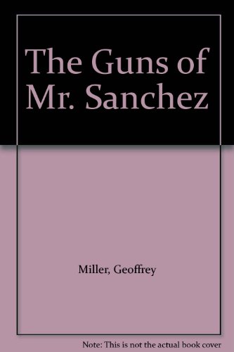 9781564310033: The Guns of Mr. Sanchez