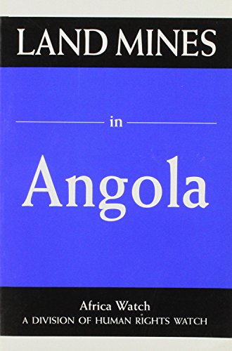 Stock image for Land Mines in Angola: An African Report (An Africa Watch Report) for sale by Basler Afrika Bibliographien