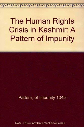 Stock image for Human Rights Crisis in Kashmir: A Pattern of Impunity for sale by Katsumi-san Co.