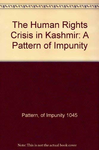 Stock image for Human Rights Crisis in Kashmir: A Pattern of Impunity for sale by Defunct Books