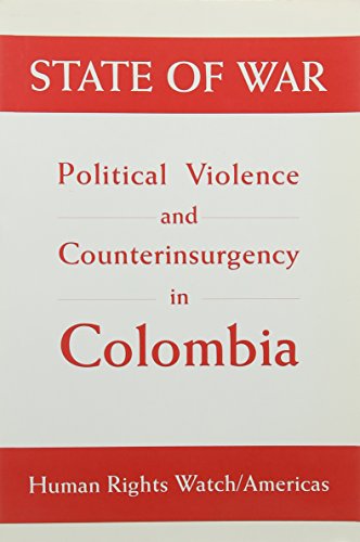 Beispielbild fr Colombia - State of War : Political Violence and Counterinsurgency in Colombia zum Verkauf von Better World Books