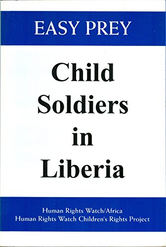 Beispielbild fr Liberia - Easy Prey : Child Soldiers in Liberia zum Verkauf von Better World Books